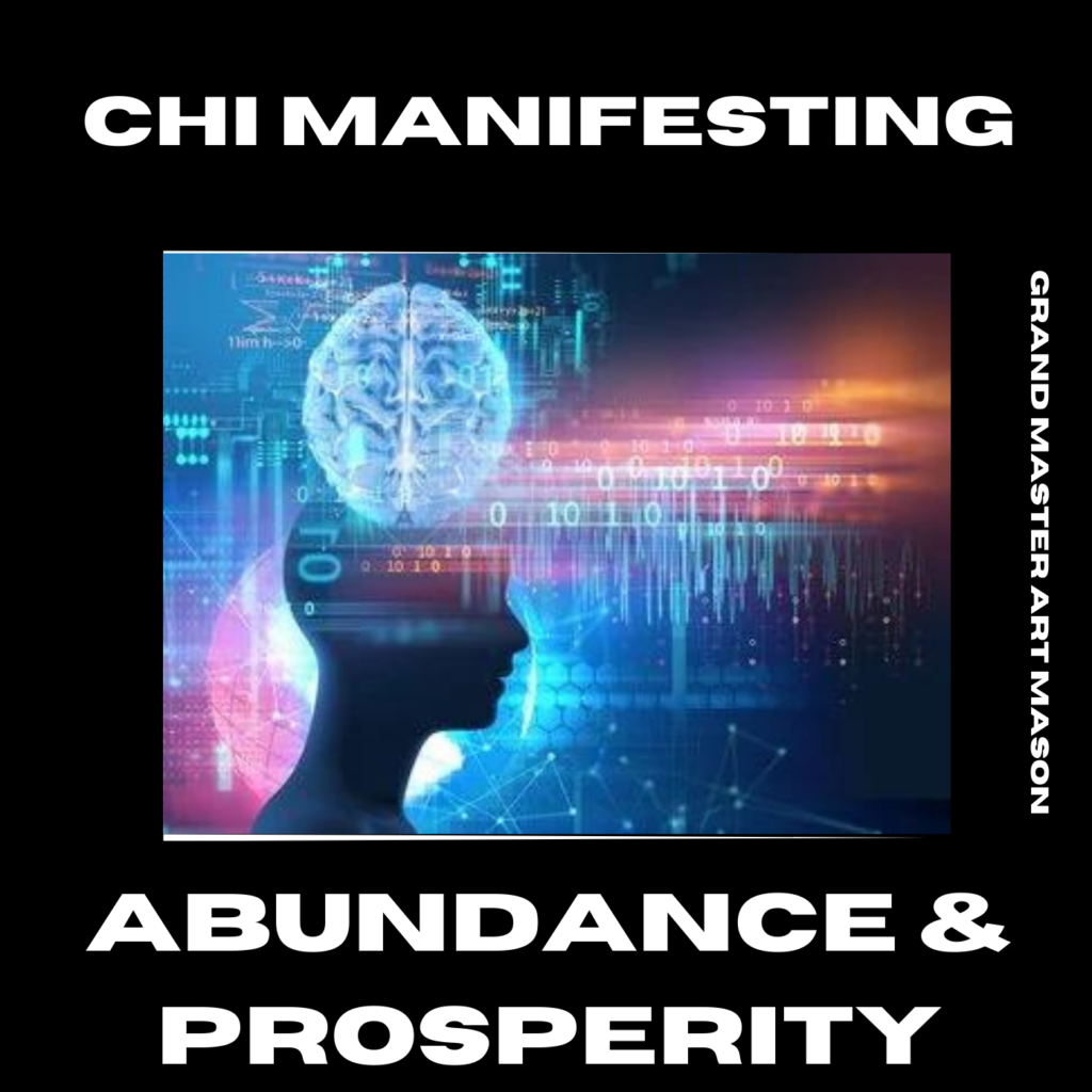 * Chi Manifesting Abundance and Prosperity