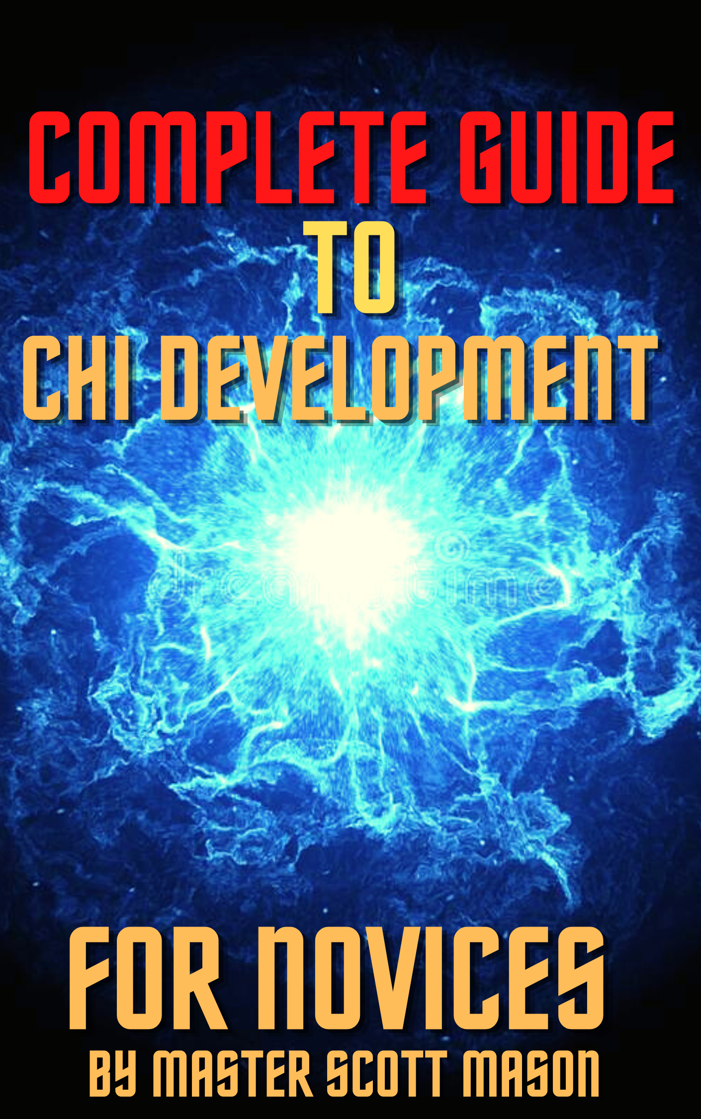 * Complete Guide To Chi Development For Novices